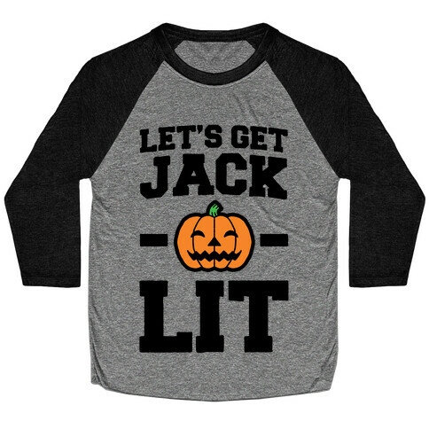 Let's Get Jack - O- Lit Baseball Tee