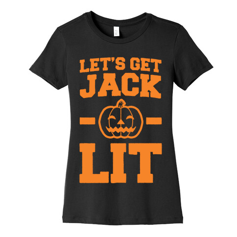 Let's Get Jack - O- Lit Womens T-Shirt