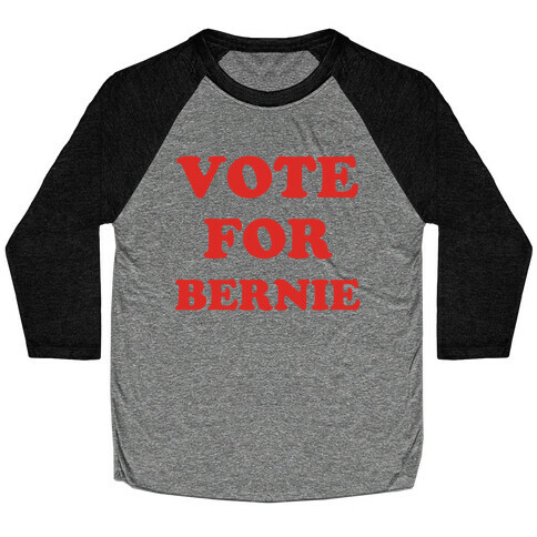 Vote For Bernie Baseball Tee