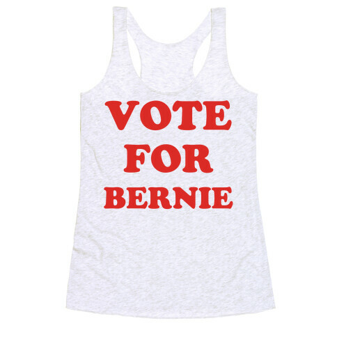 Vote For Bernie Racerback Tank Top