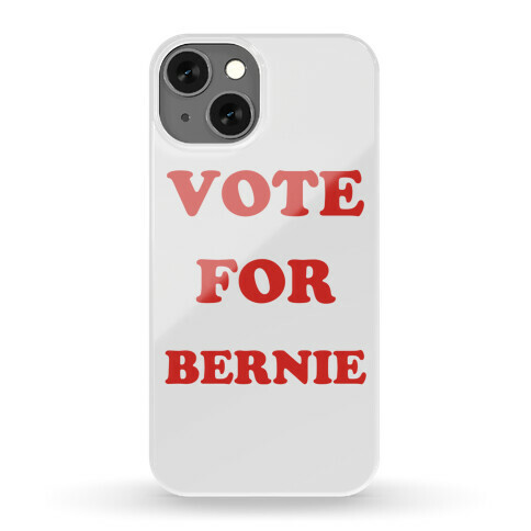 Vote For Bernie Phone Case
