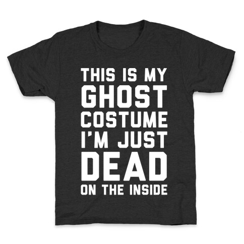 This Is My Ghost Costume I'm Just Dead On The Inside Kids T-Shirt