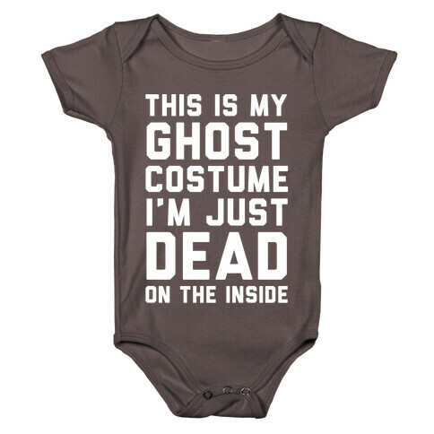 This Is My Ghost Costume I'm Just Dead On The Inside Baby One-Piece