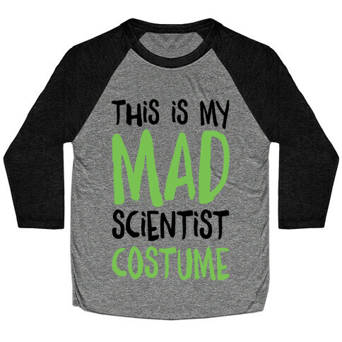 This Is My Mad Scientist Costume Baseball Tee
