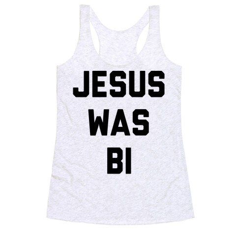 Jesus Was Bi Racerback Tank Top