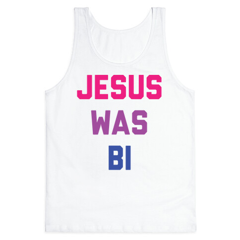 Jesus Was Bi Tank Top