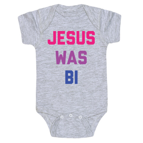Jesus Was Bi Baby One-Piece