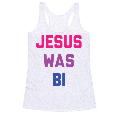 Jesus Was Bi Racerback Tank Top