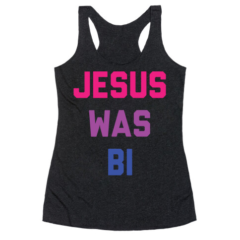 Jesus Was Bi Racerback Tank Top