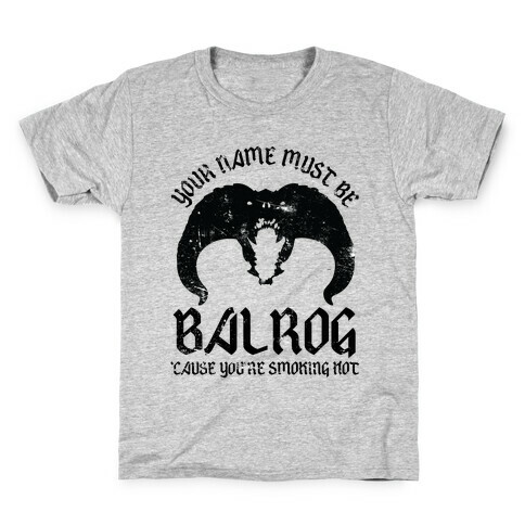 Your Name Must Be Balrog Kids T-Shirt