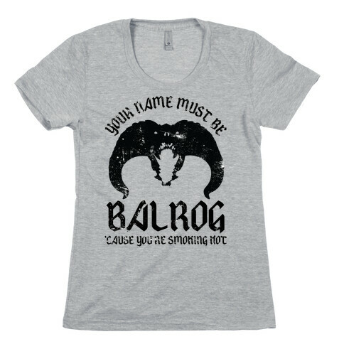 Your Name Must Be Balrog Womens T-Shirt