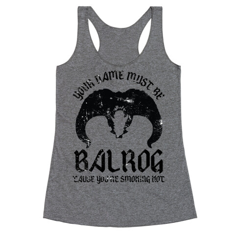 Your Name Must Be Balrog Racerback Tank Top