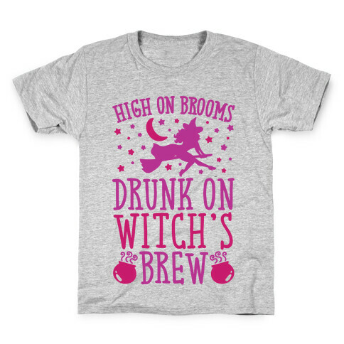 High On Brooms Drunk On Witch's Brew Kids T-Shirt