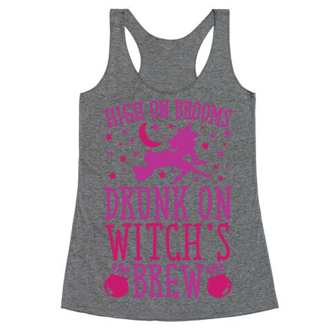 High On Brooms Drunk On Witch's Brew Racerback Tank Top