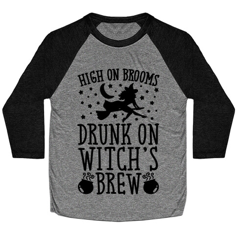 High On Brooms Drunk On Witch's Brew Baseball Tee