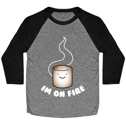 Im on Fire Baseball Tee