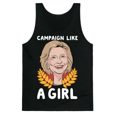 Campaign Like A Girl Tank Top