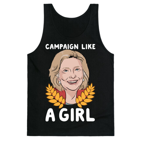 Campaign Like A Girl Tank Top