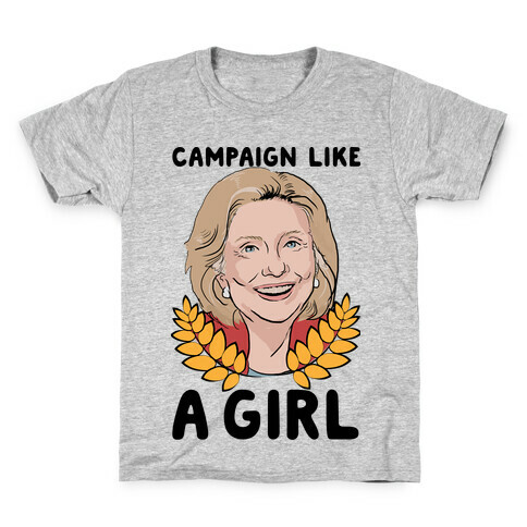 Campaign Like A Girl Kids T-Shirt