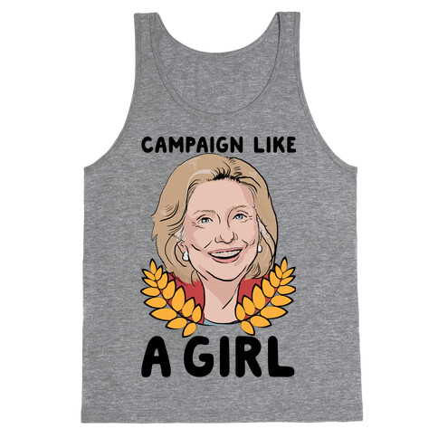 Campaign Like A Girl Tank Top