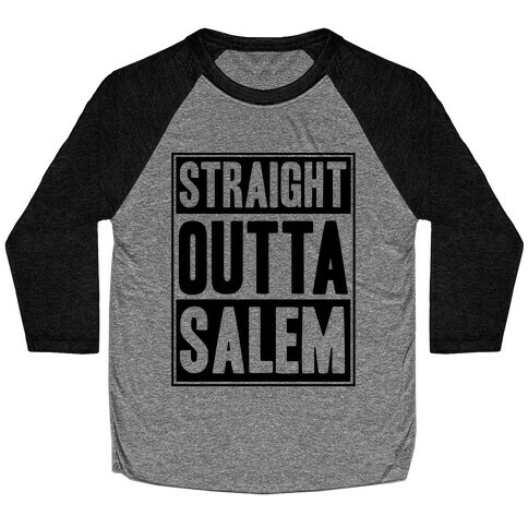 Straight Outta Salem Baseball Tee