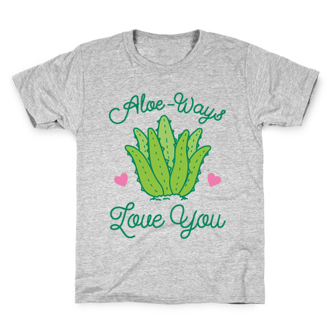 Aloe-Ways Love You Kids T-Shirt