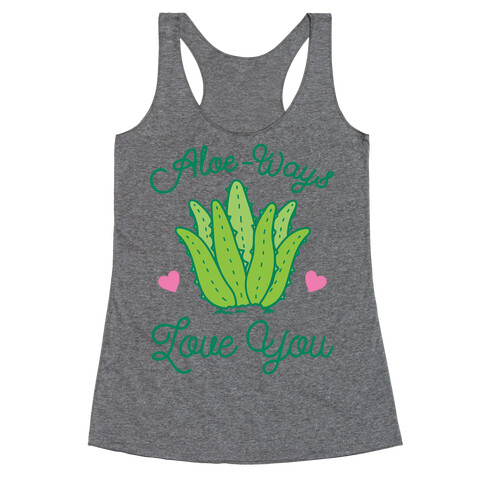 Aloe-Ways Love You Racerback Tank Top