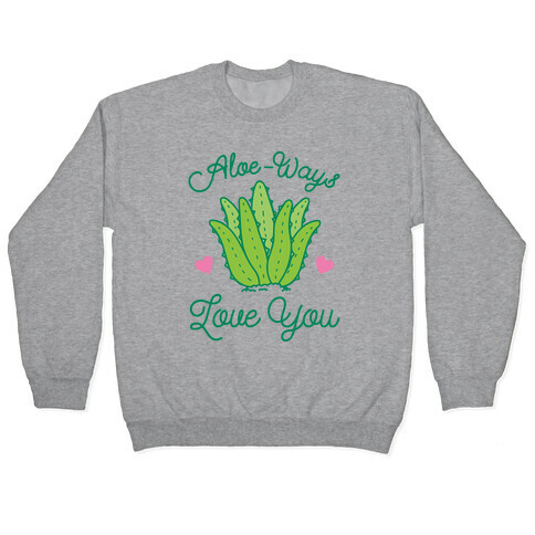 Aloe-Ways Love You Pullover