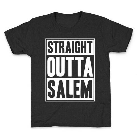 Straight Outta Salem Kids T-Shirt
