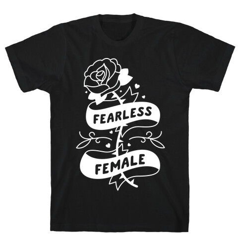 Fearless Female T-Shirt