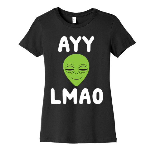 Ayy Lmao Womens T-Shirt