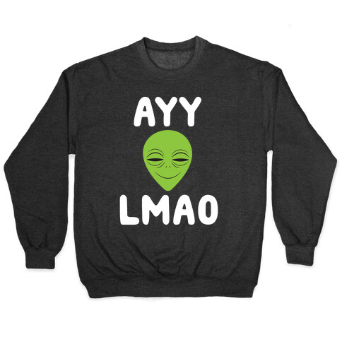 Ayy Lmao Pullover