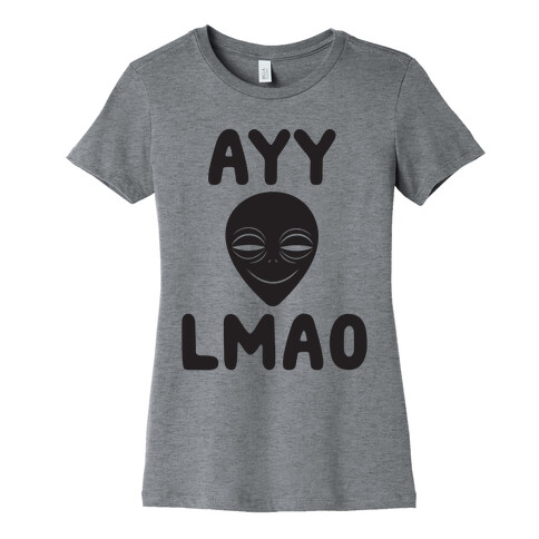 Ayy Lmao Womens T-Shirt