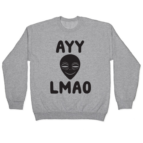 Ayy Lmao Pullover