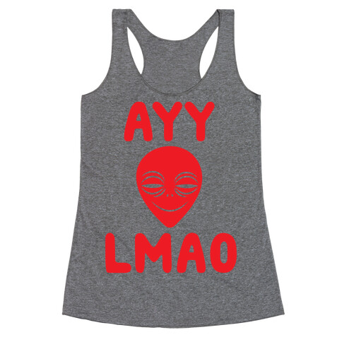 Ayy Lmao Racerback Tank Top