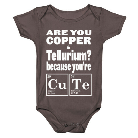 Are You Copper and Tellurium? Baby One-Piece