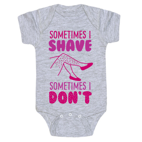 Sometimes I Shave Baby One-Piece
