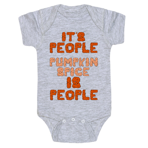 Pumpkin Spice is People Baby One-Piece