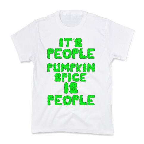 Pumpkin Spice is People Kids T-Shirt