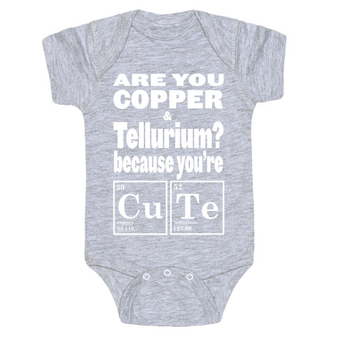 Are You Copper and Tellurium? (Slim Fit) Baby One-Piece