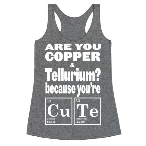 Are You Copper and Tellurium? (Slim Fit) Racerback Tank Top