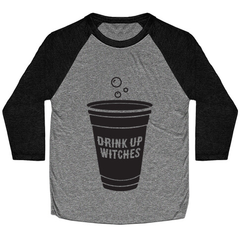 Drink Up Witches Baseball Tee