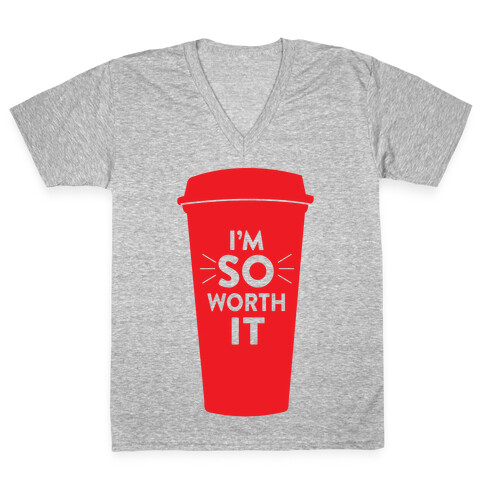 I'm So Worth It V-Neck Tee Shirt