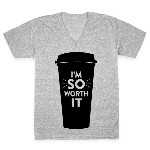 I'm So Worth It V-Neck Tee Shirt