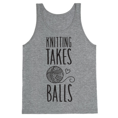Knitting Takes Balls Tank Top