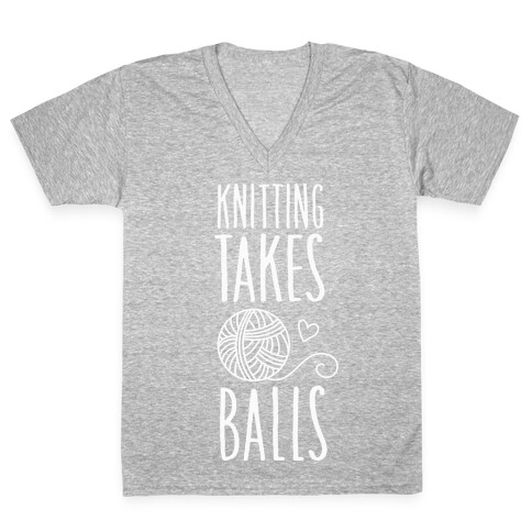 Knitting Takes Balls V-Neck Tee Shirt