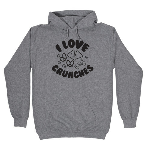 I Love Crunches Hooded Sweatshirt