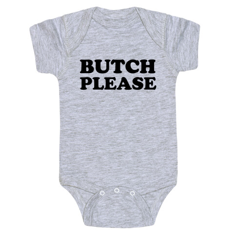 Butch Please Baby One-Piece