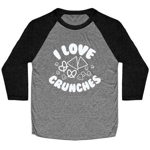 I Love Crunches Baseball Tee