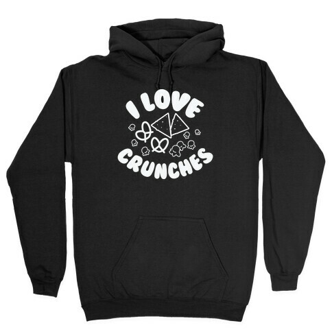 I Love Crunches Hooded Sweatshirt